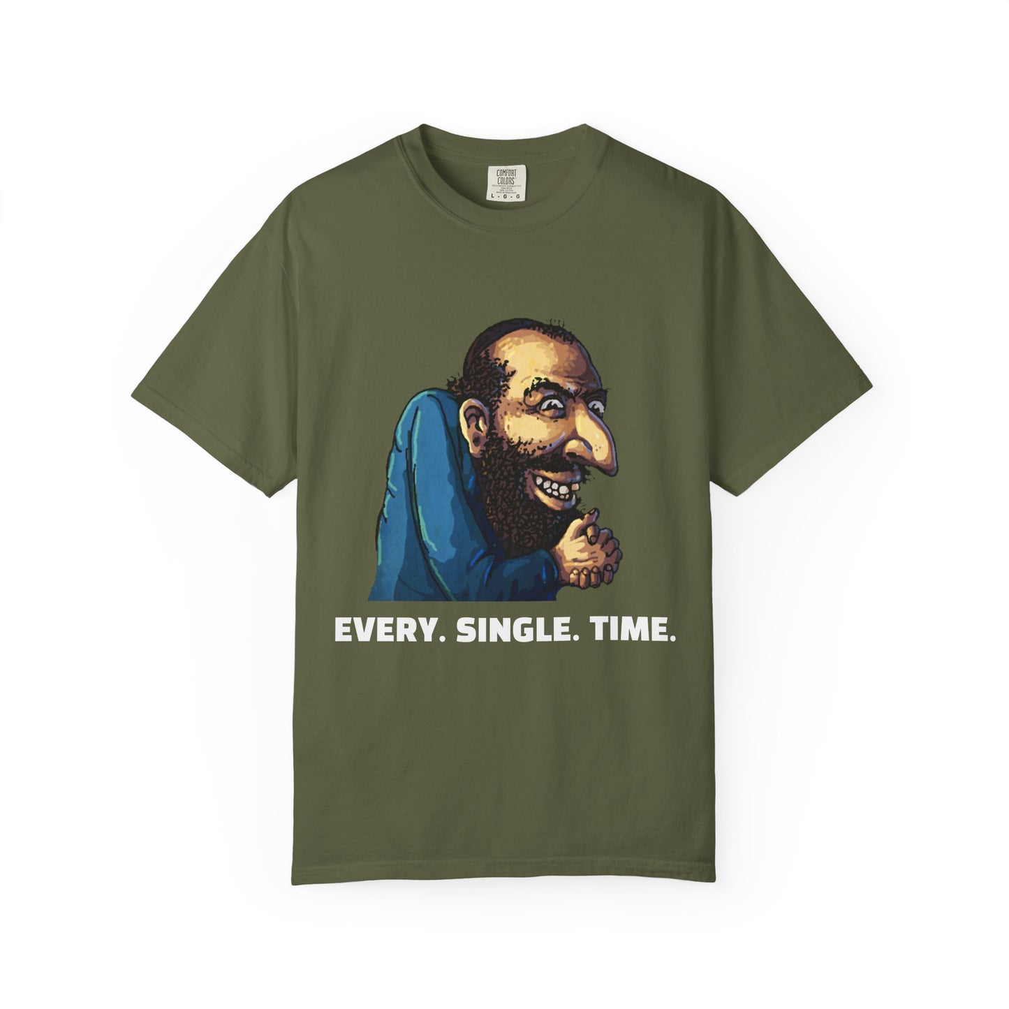 CrispyDrums EVERY SINGLE TIME Shirt