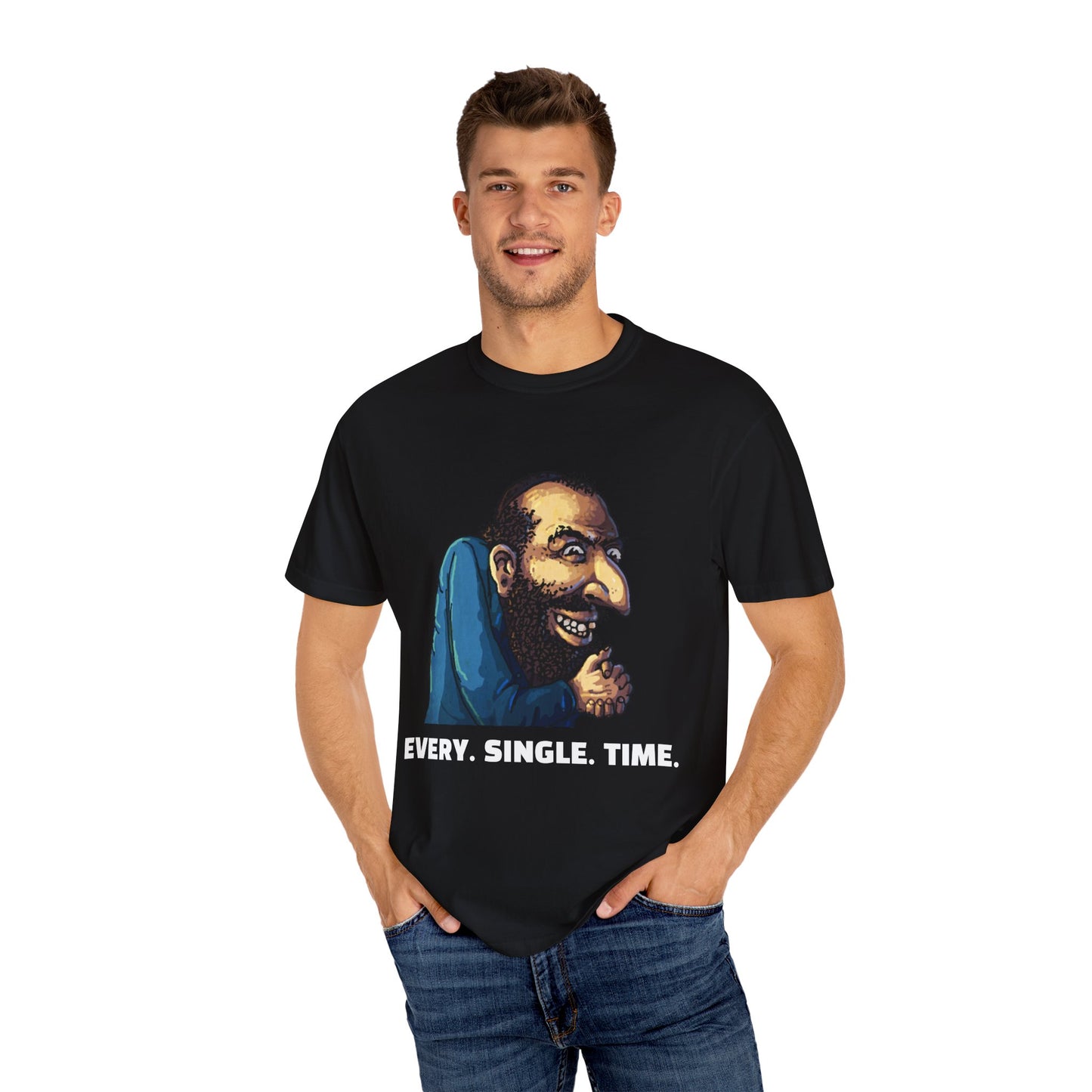 CrispyDrums EVERY SINGLE TIME Shirt