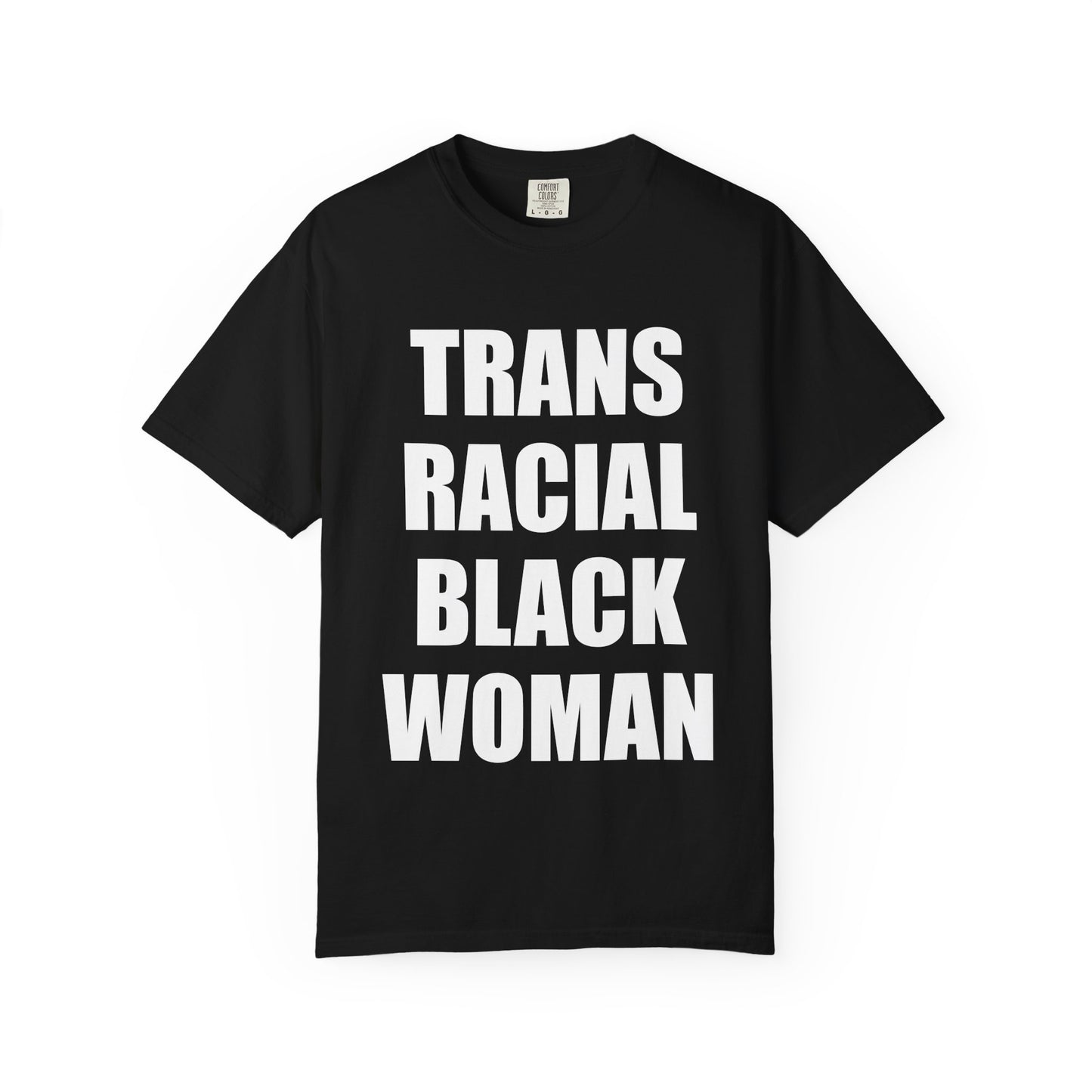 Trans Racial Black Woman T Shirt