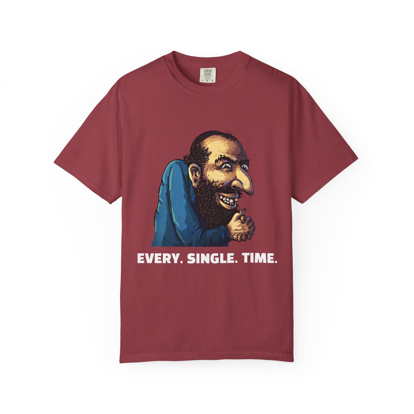 CrispyDrums EVERY SINGLE TIME Shirt