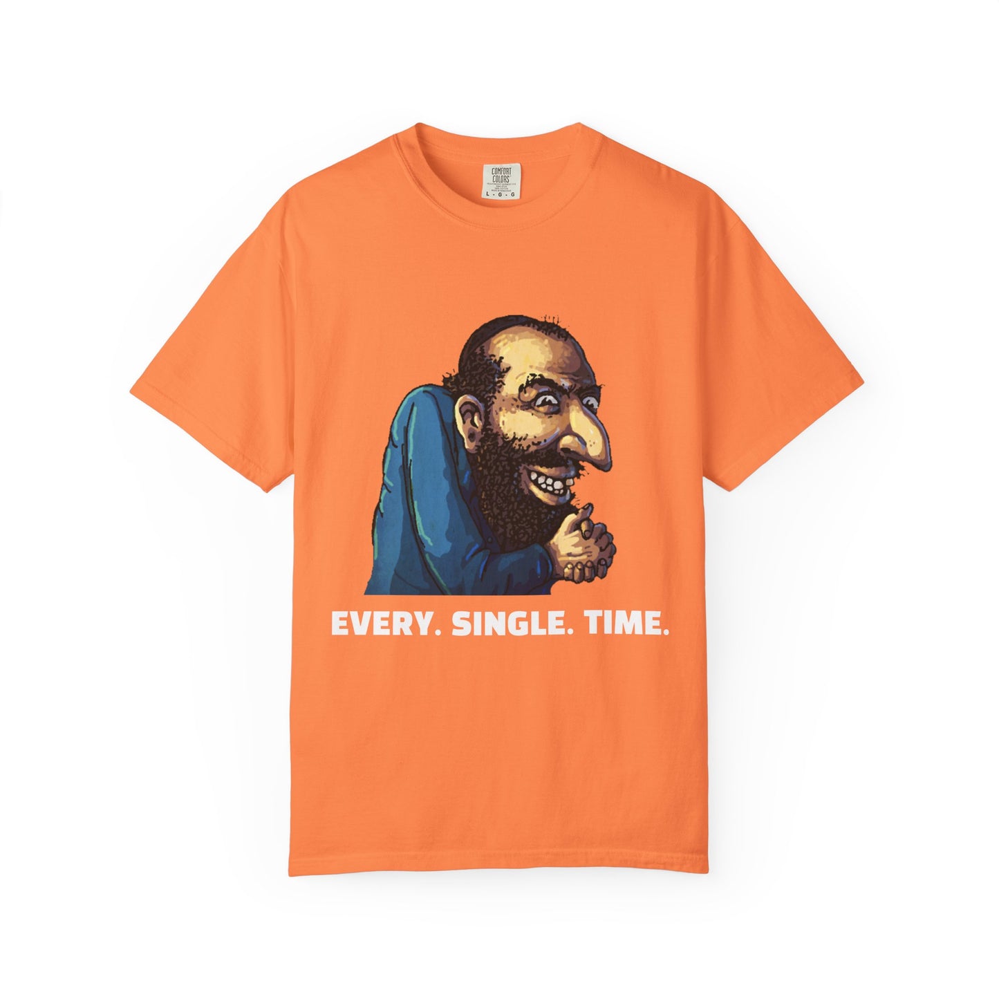 CrispyDrums EVERY SINGLE TIME Shirt