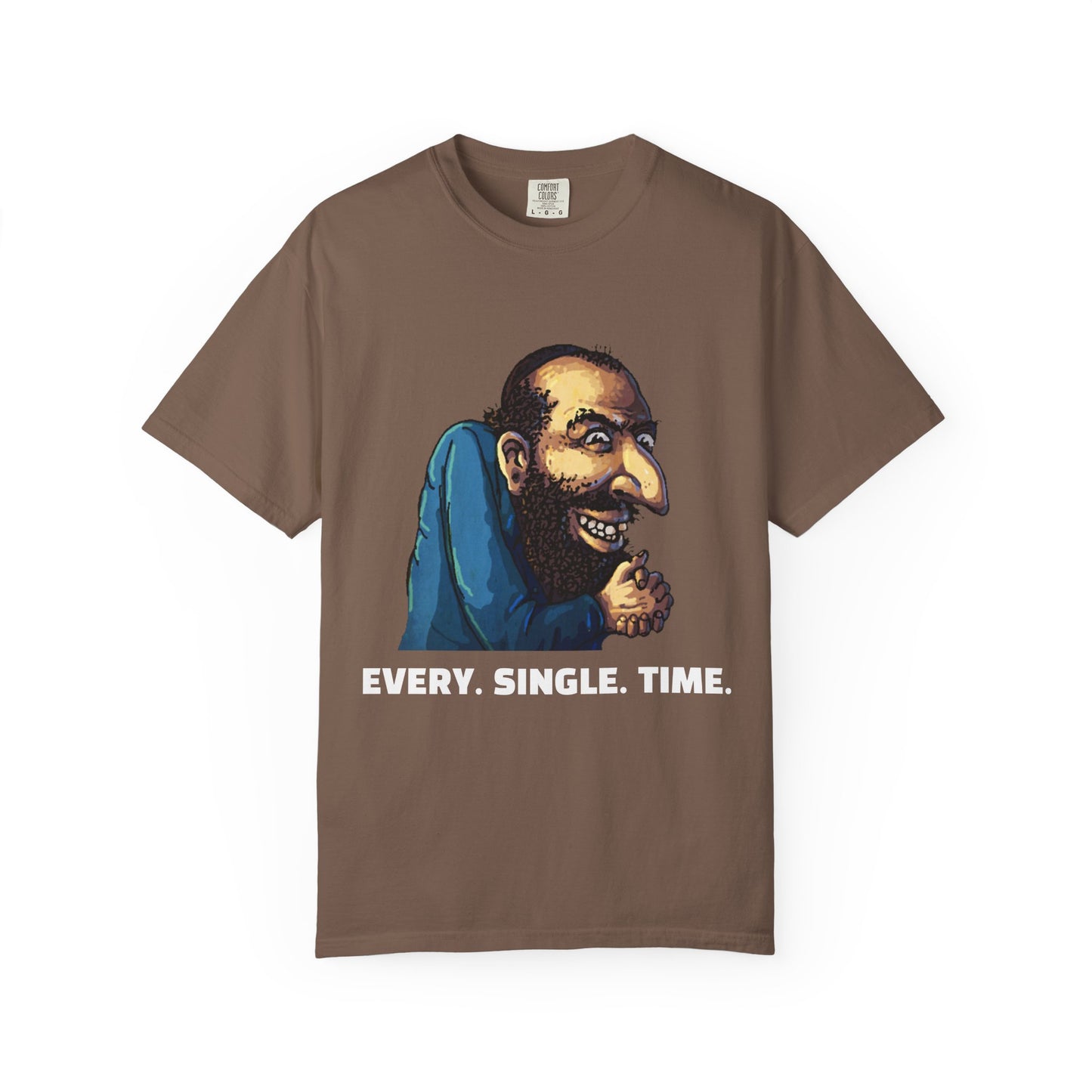 CrispyDrums EVERY SINGLE TIME Shirt