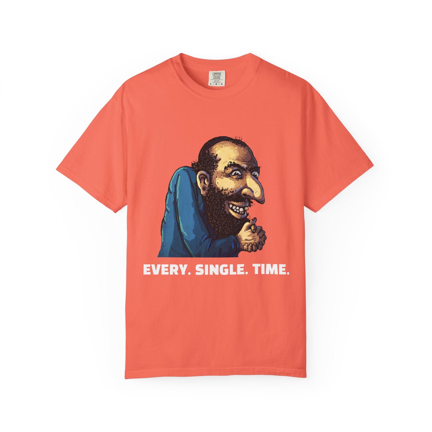 CrispyDrums EVERY SINGLE TIME Shirt