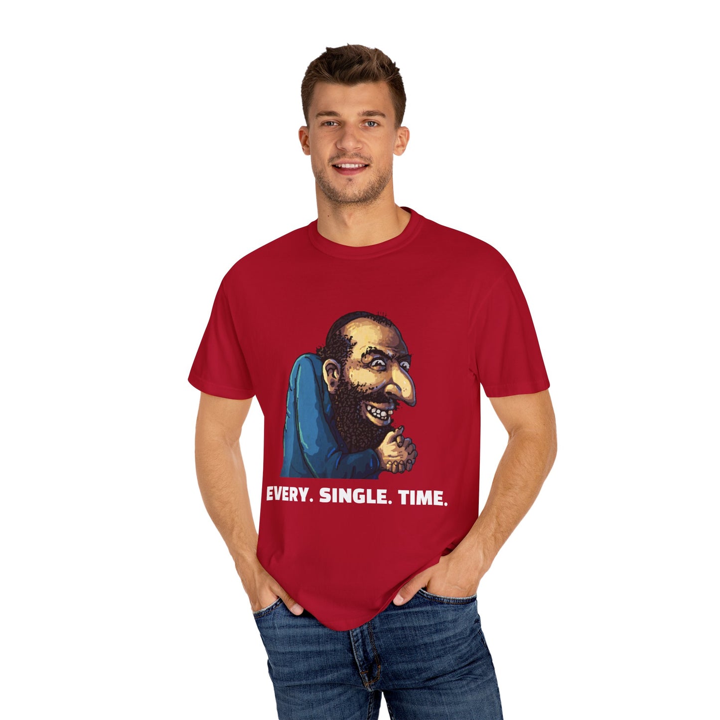 CrispyDrums EVERY SINGLE TIME Shirt
